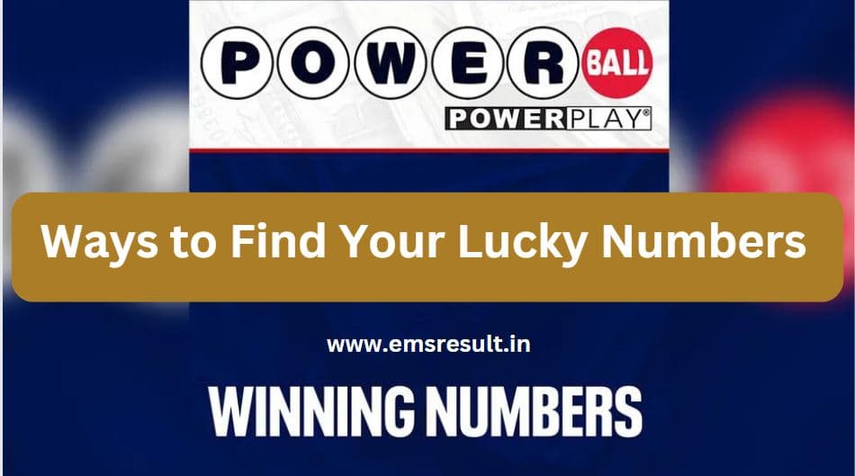 Powerball Winning Number| Ways to Find Your Lucky Numbers